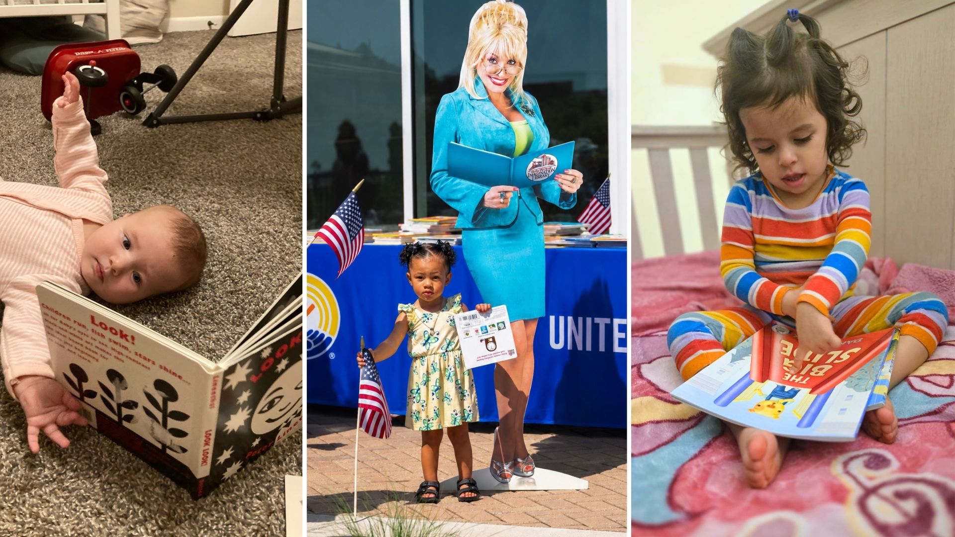 Three-panel photo collage: a baby lying on the floor holding an open board book; a toddler in a yellow dress holding an American flag beside a life-size Dolly Parton cutout at a United Way event with books on display; a toddler in a striped outfit sitting on a bed reading a picture book.